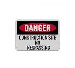 OSHA Construction Site No Trespassing Aluminum Sign (Reflective)