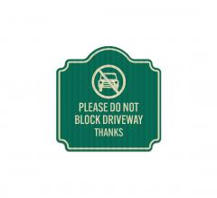 Do Not Block Driveway Thanks Aluminum Sign (EGR Reflective)