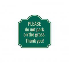 Please Do Not Park On The Grass Aluminum Sign (Reflective)