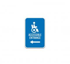 Handicap Accessible Entrance Aluminum Sign (Non Reflective)