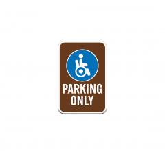 Handicap Parking Only Aluminum Sign (Non Reflective)