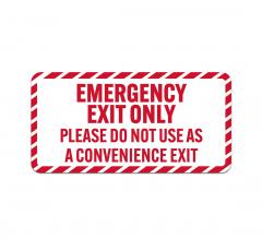 Emergency Exit Only Please Do Not Use As A Convenience Exit Plastic Sign