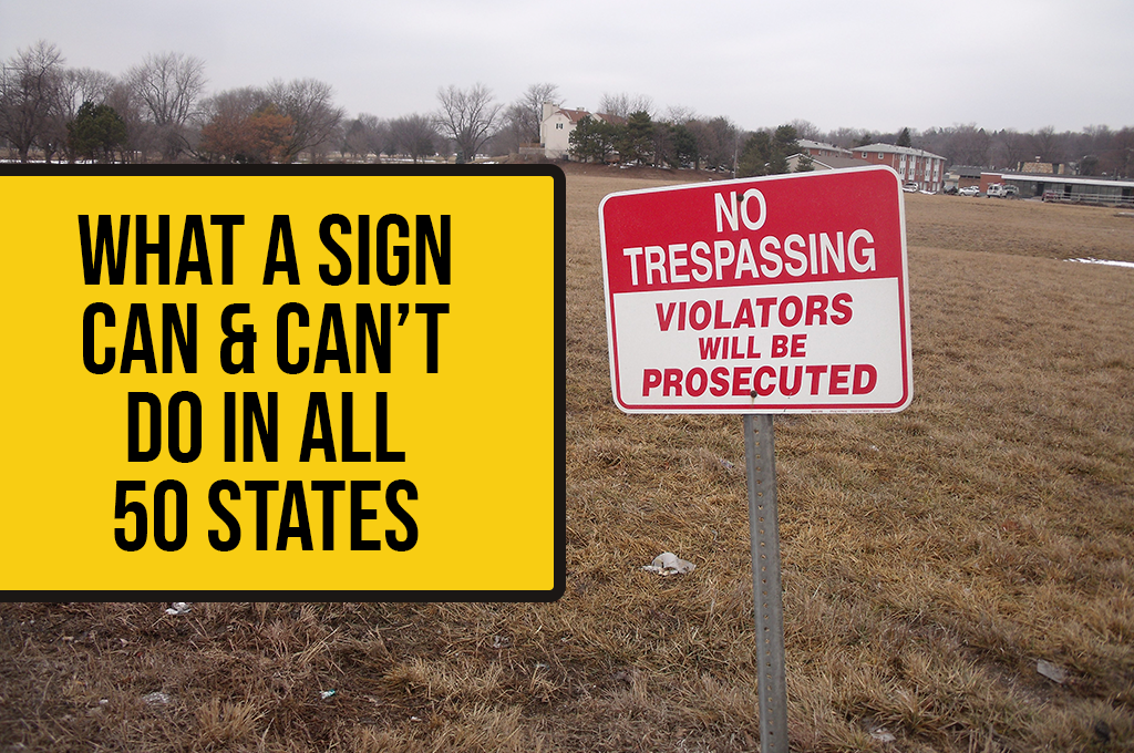 No Trespassing Signs Laws – What a Sign Can & Can't Do In All 50