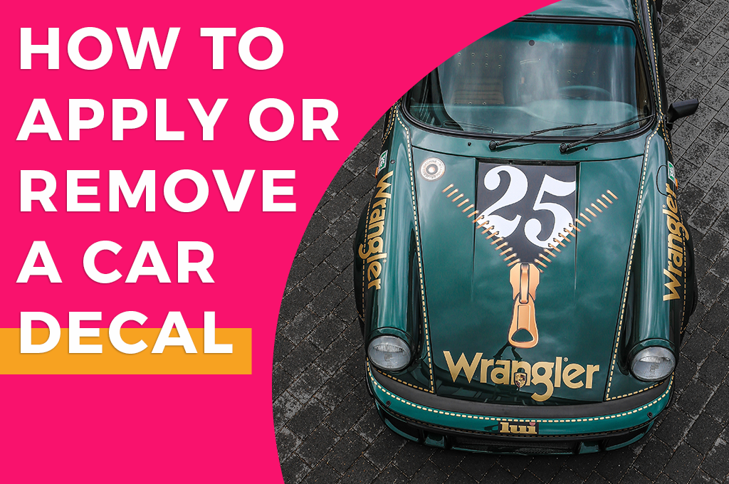 Top 5 Ways to Apply or Remove a Car Decal - Best Of Signs Blogs for Banners  Printing Tips & Services