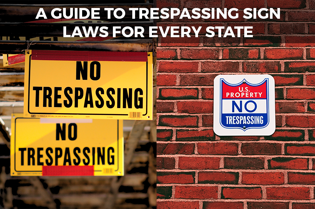 A Guide to Trespassing Sign Laws for Every State